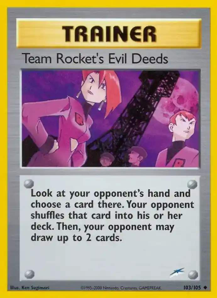 team-rocket-s-evil-deeds-uncommon-neo-destiny-103-105-trainer-karti.webp Team Rocket's Evil Deeds - Uncommon - Neo Destiny - 103/105 - Trainer Kartı - Görsel 1